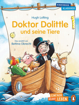 cover image of Penguin JUNIOR – Einfach selbst lesen: Kinderbuchklassiker--Doktor Dolittle und seine Tiere: Einfach selbst lesen ab 7 Jahren